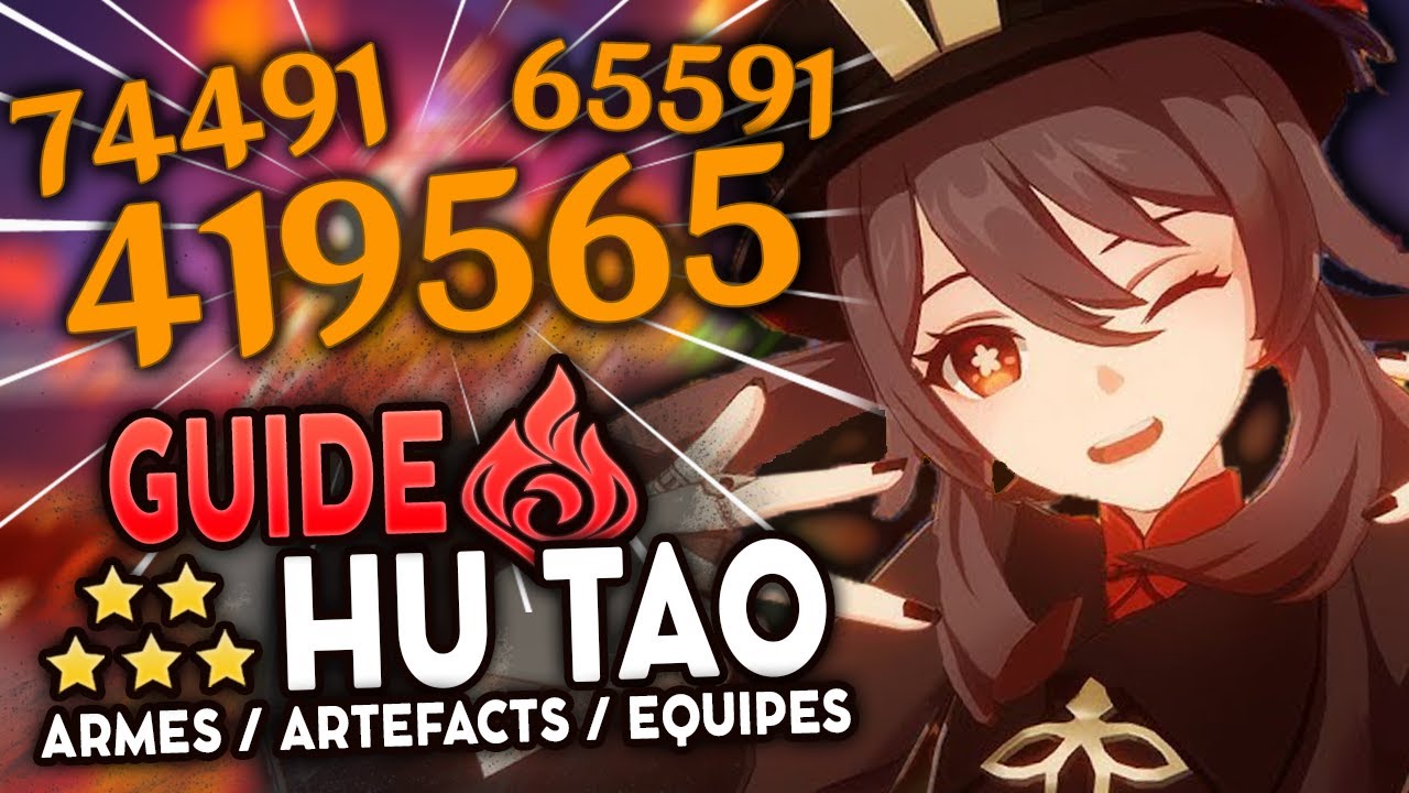 HU TAO est MONSTRUEUSE ! GUIDE 2023 Artéfacts, Teams & Armes ! | Genshin Impact