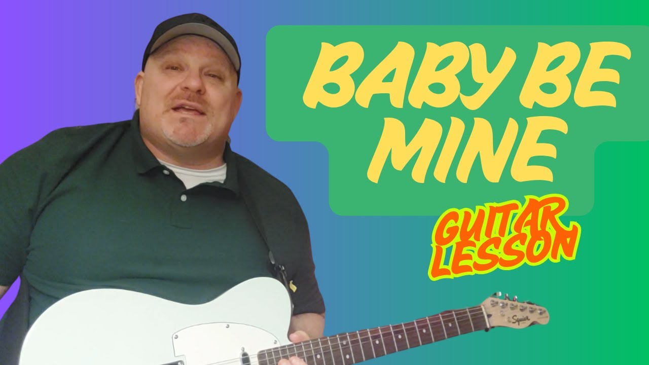How to Play Baby Be Mine on Guitar