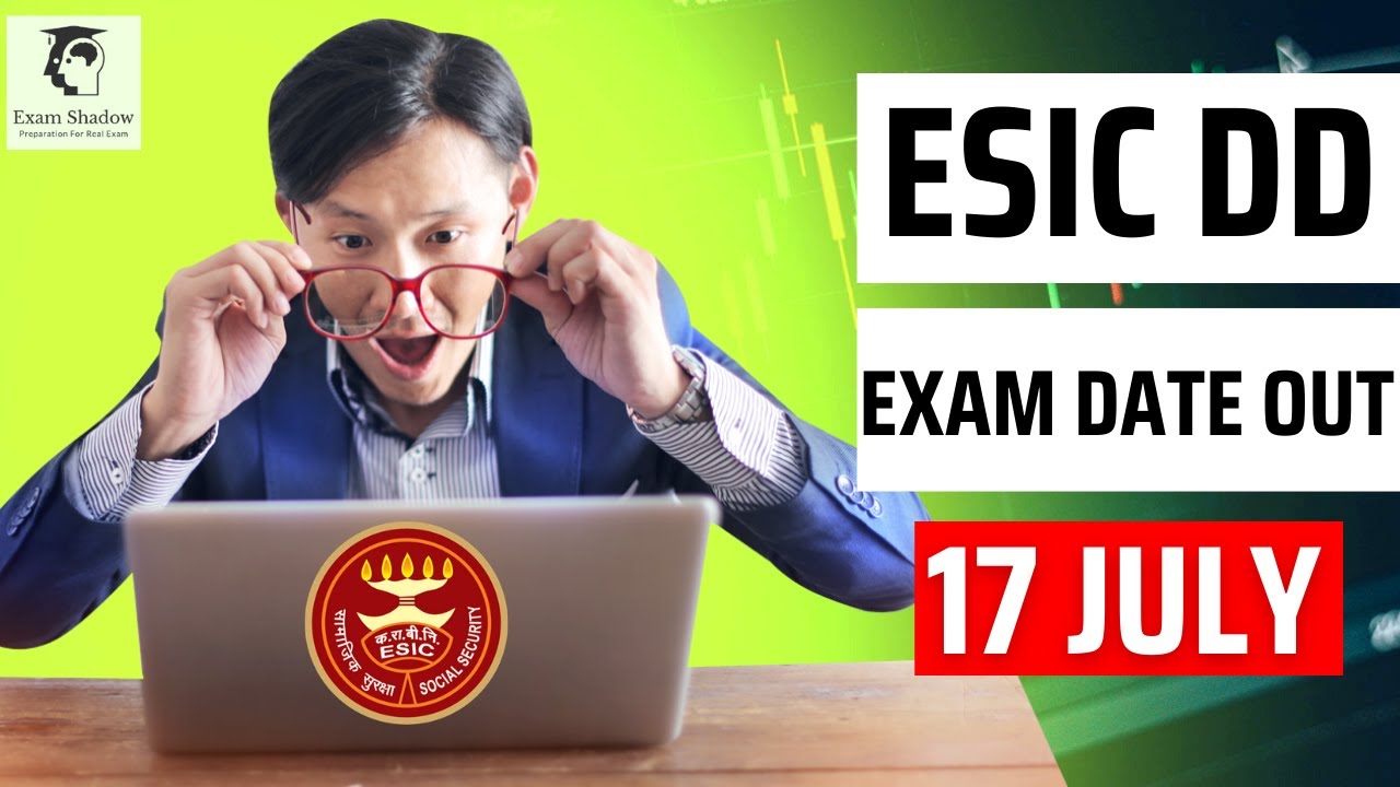 ESIC Deputy Director Exam Date Out | 17th July