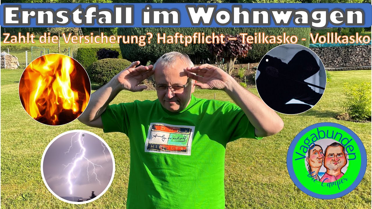 Ernstfall im Wohnwagen - Zahlt die Versicherung? Haftpflicht-Teil - Vollkasko - Wir fragen den Profi