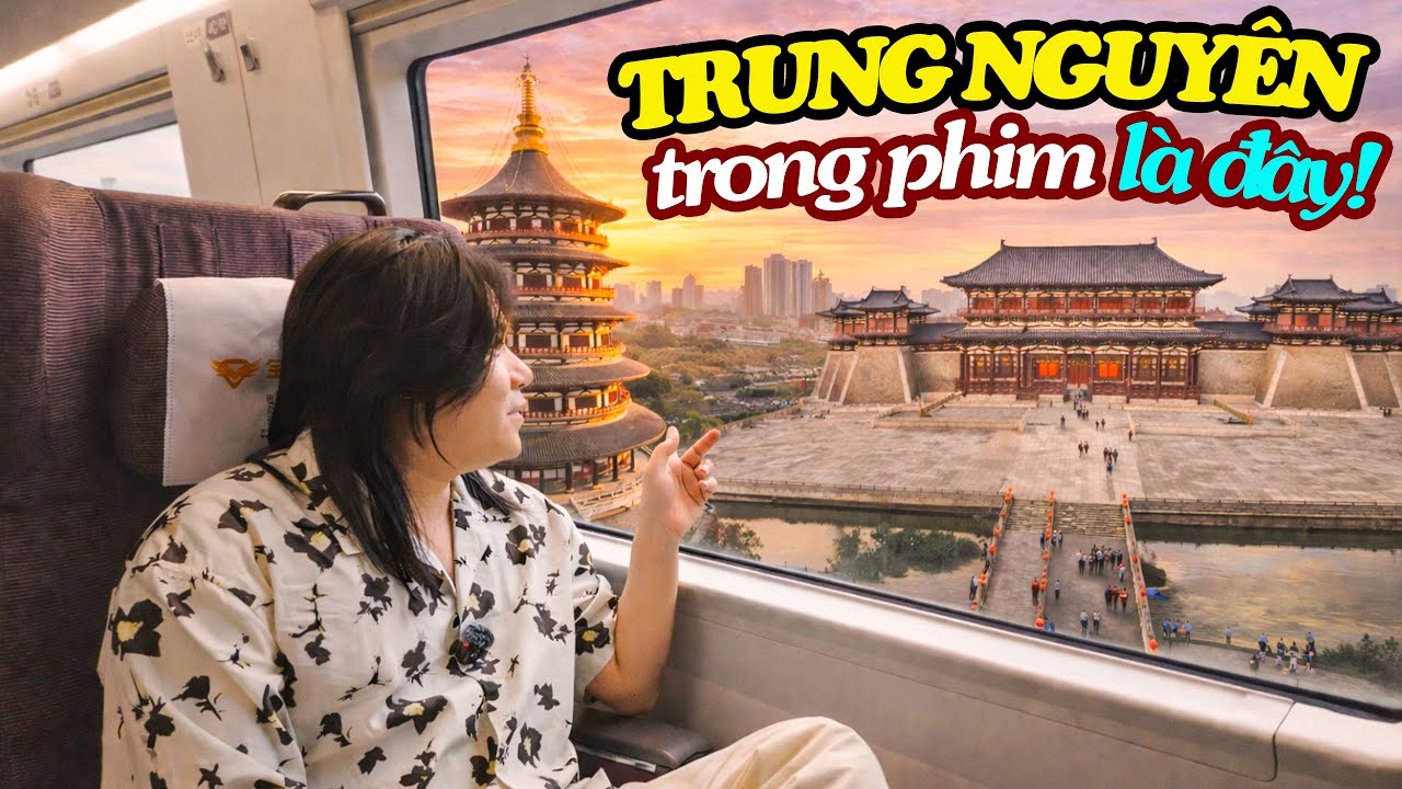 🚄Đi tàu cao tốc lên Trung Nguyên trong phim Trung Quốc 🇨🇳 Cố đô Lạc Dương! - China hiện tại quá xịn!