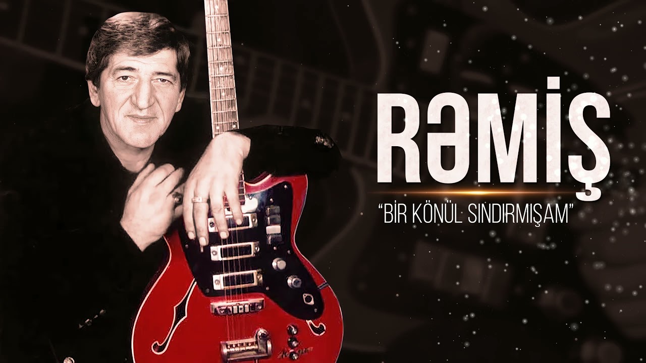 Rəmiş - Rəmiş — Bir Könül Sındırmışam | Azeri Music [OFFICIAL]