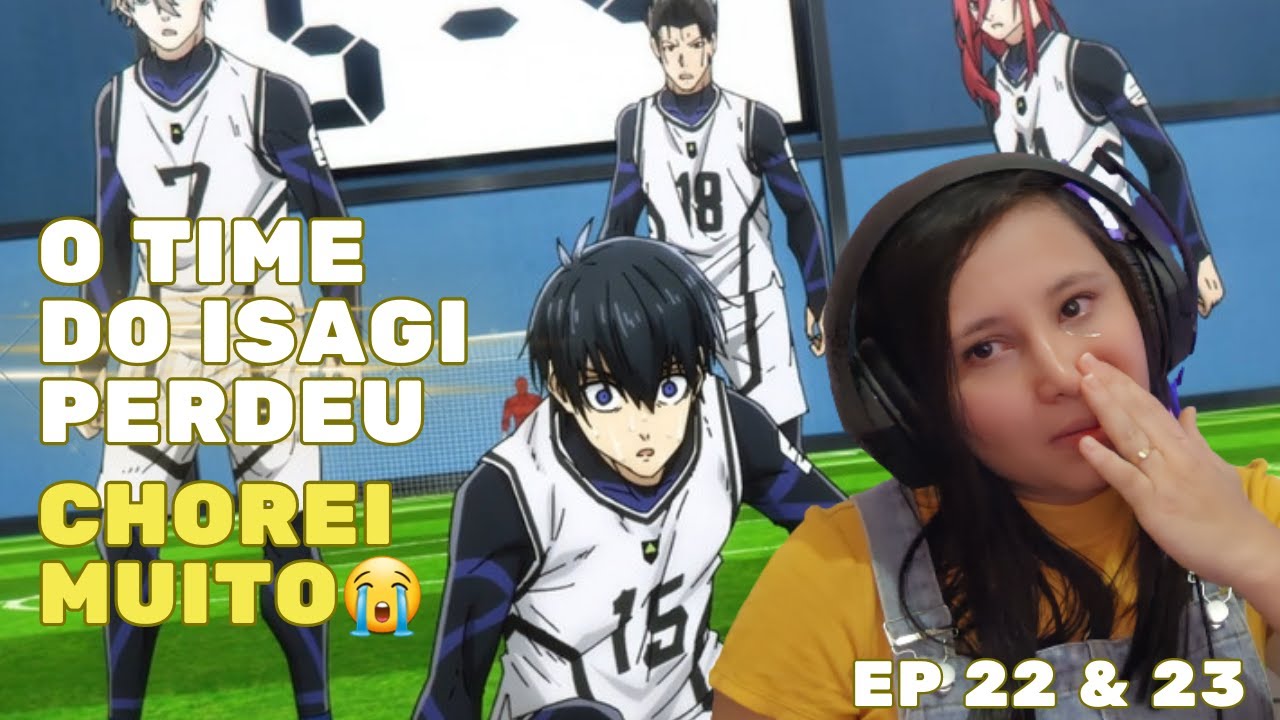 BLUE LOCK EPISÓDIO 22 & 23 DUBLADO PT - BR [REACT] COM HANNAH
