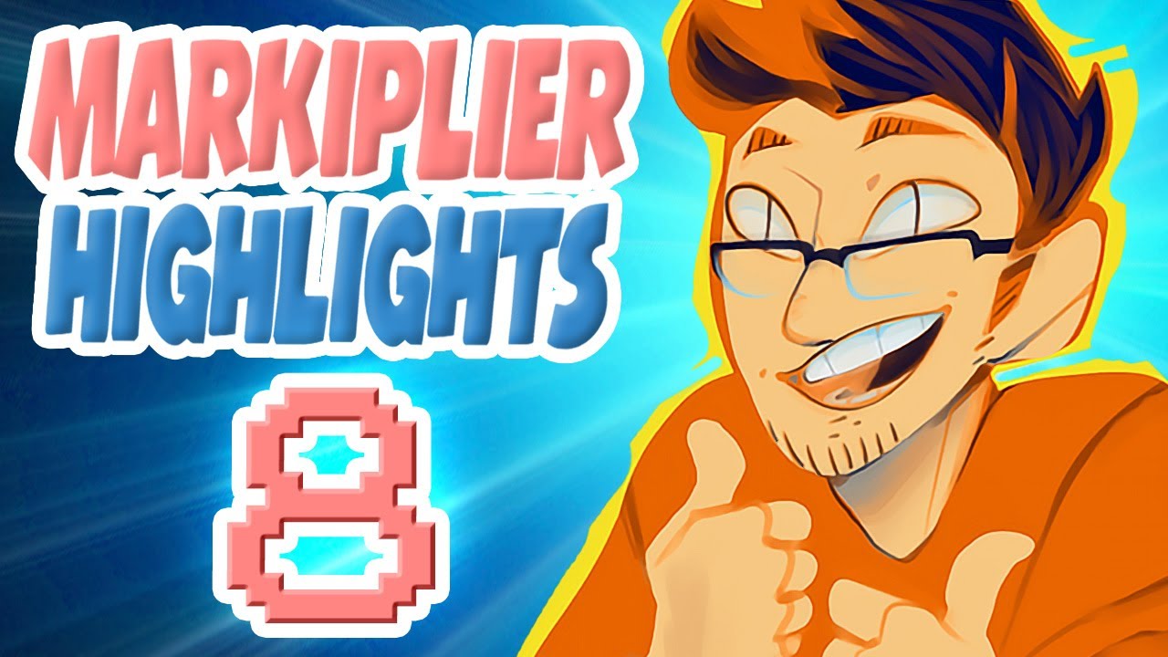 Markiplier Highlights #8