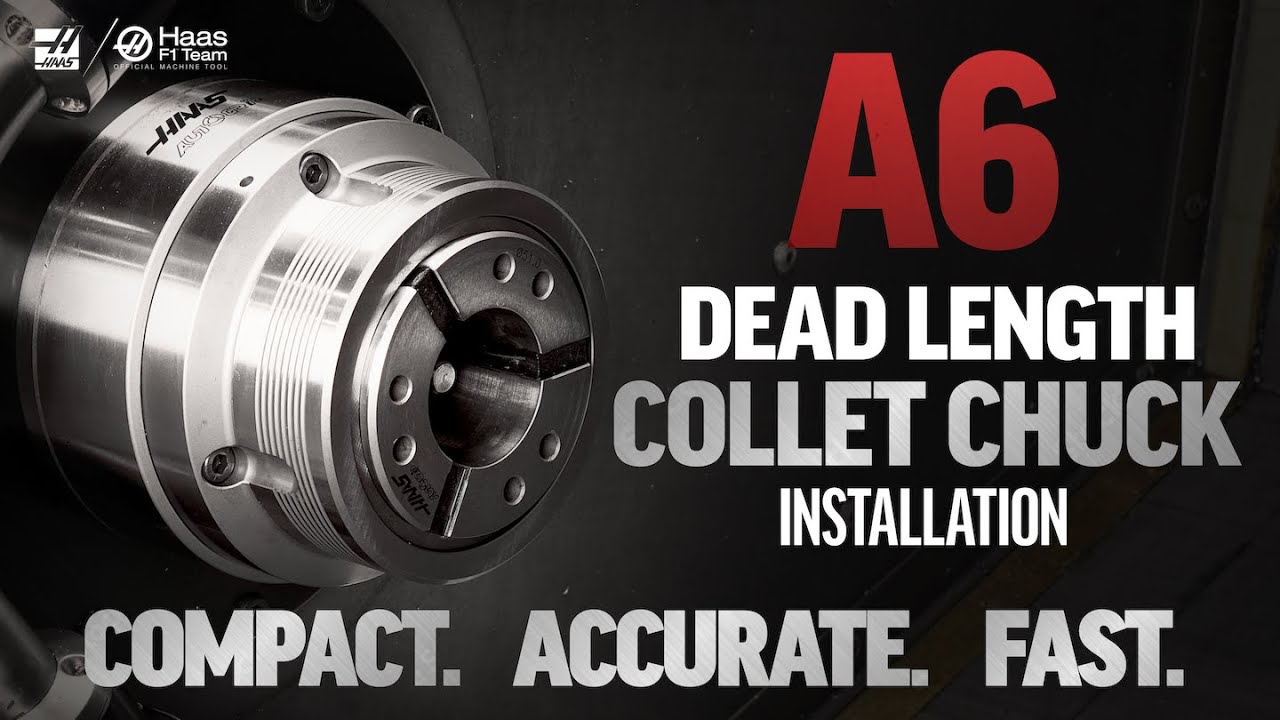 HaasTooling A2-6 Dead Length Collet Chuck Installation - Haas Automation, Inc.