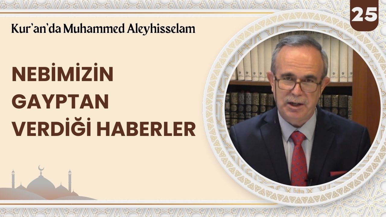 Nebimizin Gayptan Verdiği Haberler | Kur'an'da Muhammed Aleyhisselam