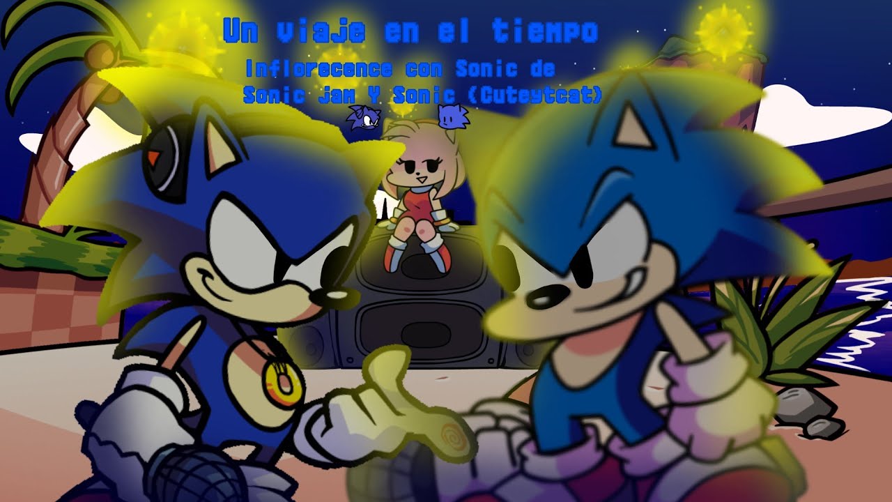 Un viaje en el tiempo | Inflorescence con sonic (sonic jam) y sonic ( Cuteytcat) | Sonic FNF Covers