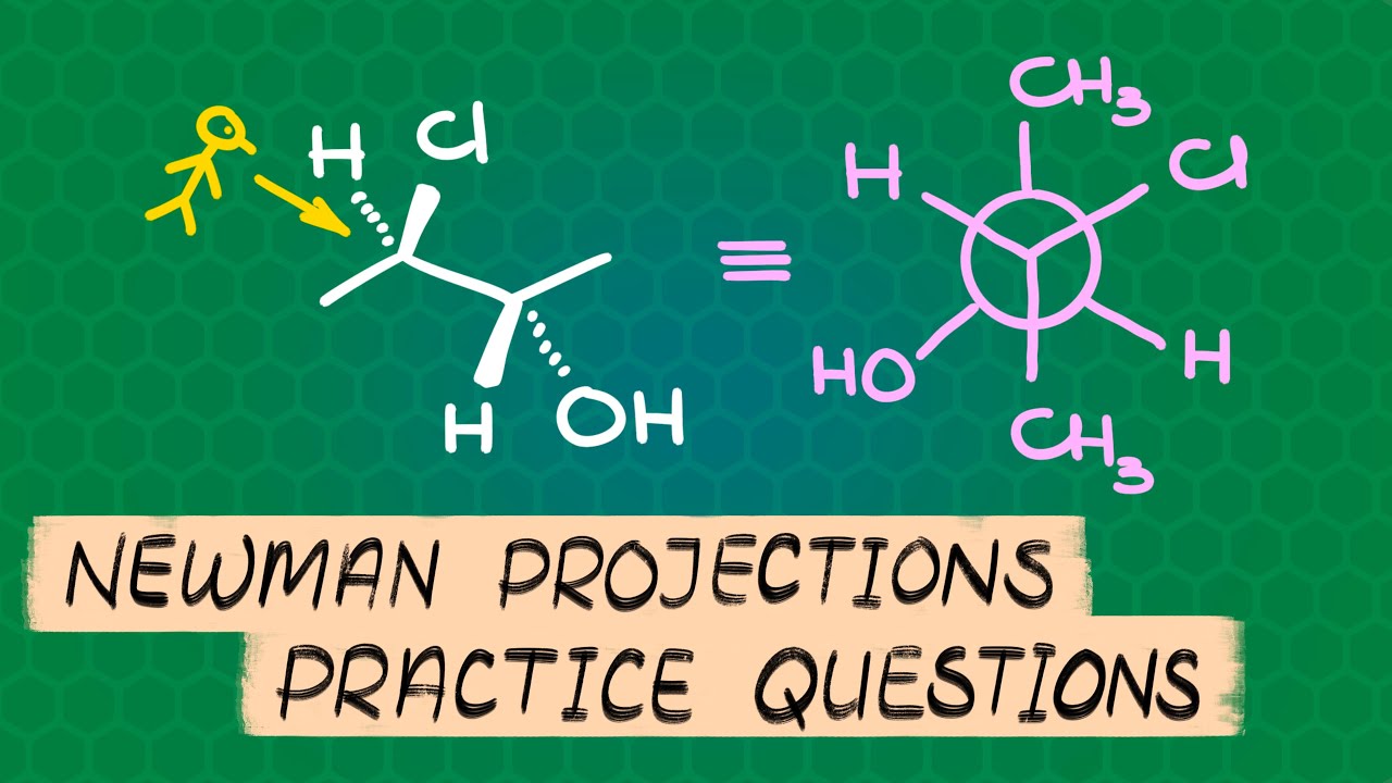 Newman Projections Practice Problems
