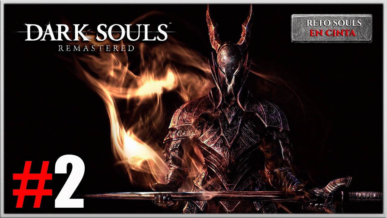 RETO SOULS EN CINTA  | Dark souls Remastered – No quiero mas invasiones CAP2