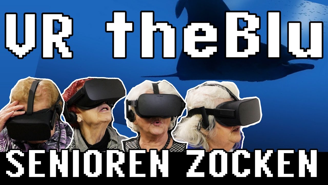 VR Rift - theBlu - Senioren zocken!!! (Deutschlands älteste Gamer)