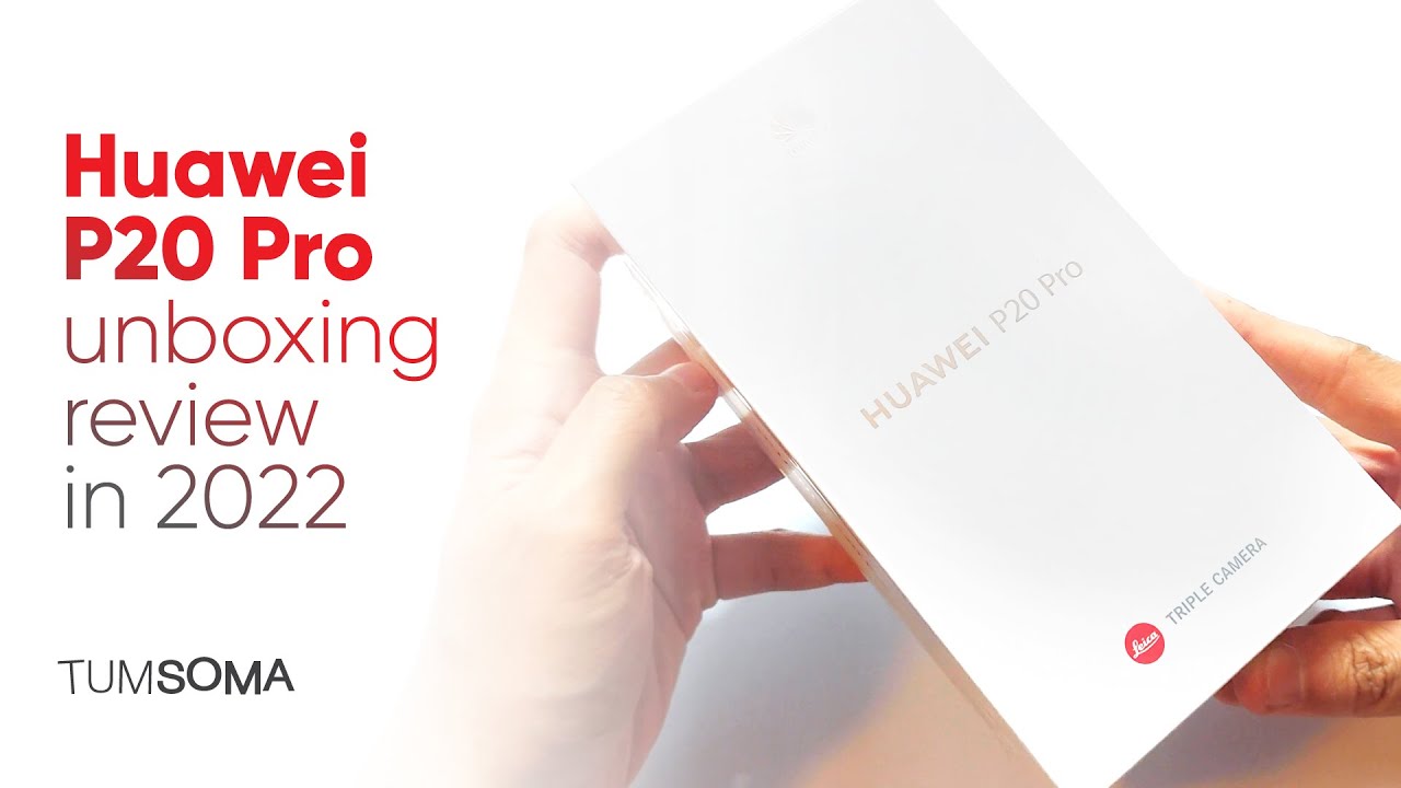 Huawei P20 Pro - Unboxing Review in 2022