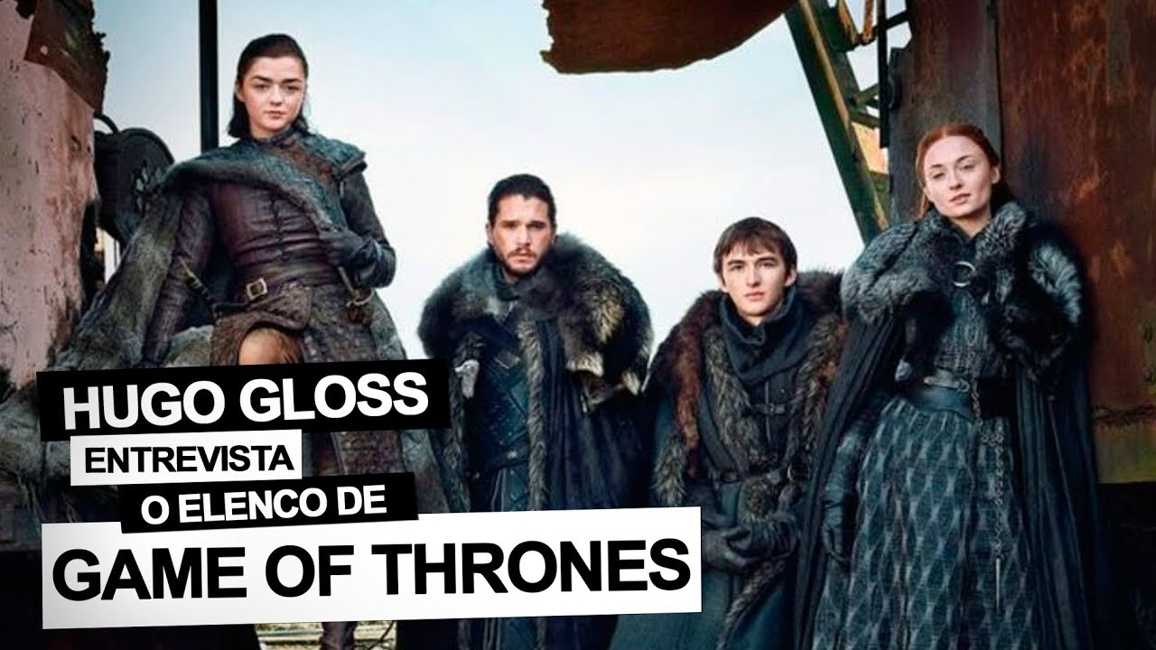 HUGO GLOSS ENTREVISTA O ELENCO DE GAME OF THRONES