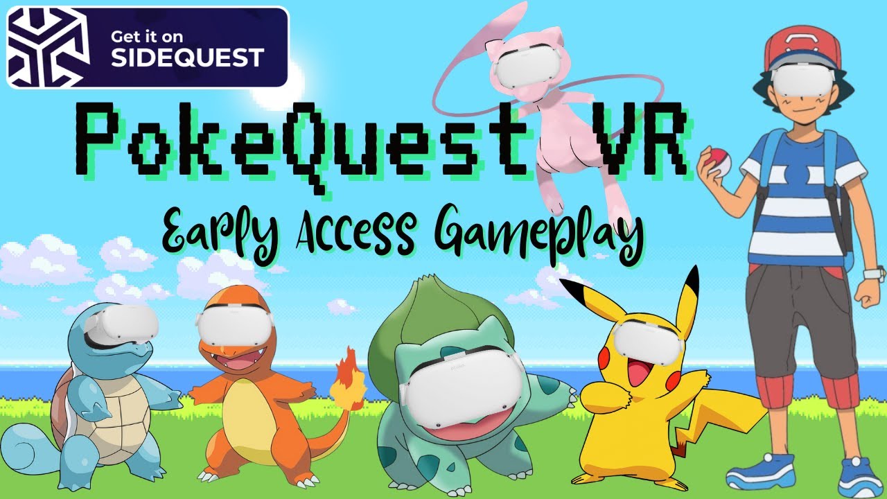 PokeQuest VR -Live The Life Ash Ketchem Does!