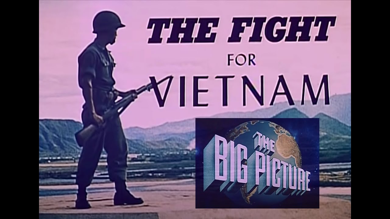 The Fight For Vietnam - The Big Picture