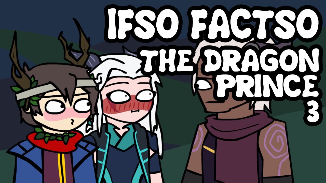 Ifso Factso The Dragon Prince 3 (Animation)