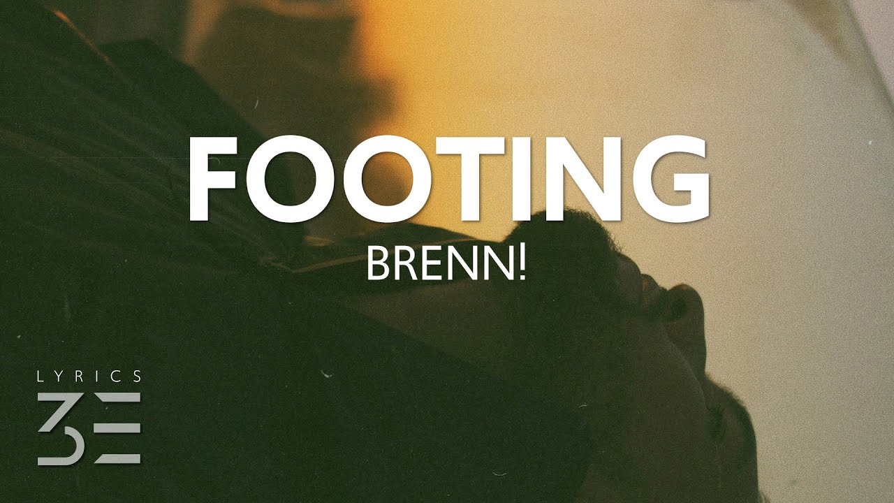 Brenn! - Footing (Lyrics)
