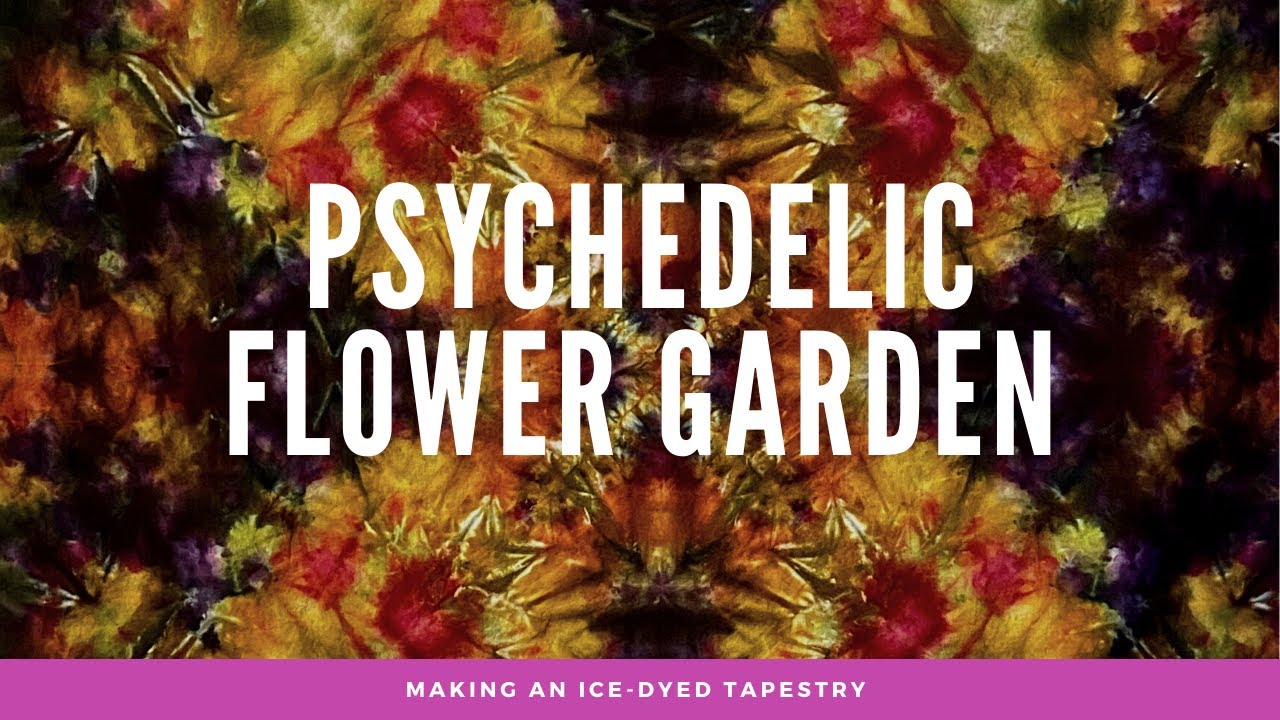 Tie-dye Technique: Ice Dying a Psychedelic Flower Garden Tapestry