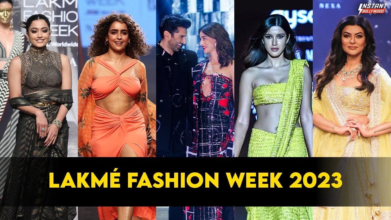 Ananya Pandey, Rashmika Mandanna, Sanya Malhotra & More At Lakme Fashion Week 2023
