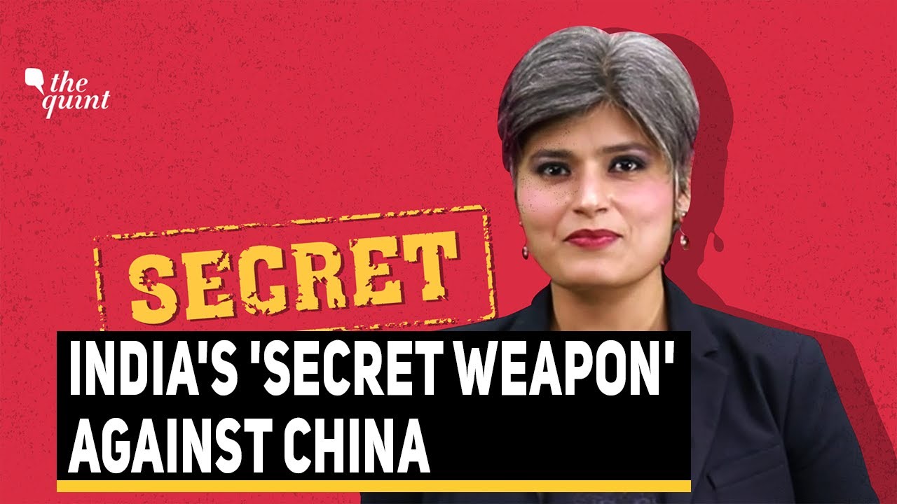 Explainer: How India's 'Secret Weapon' Against China Was Born | The Quint