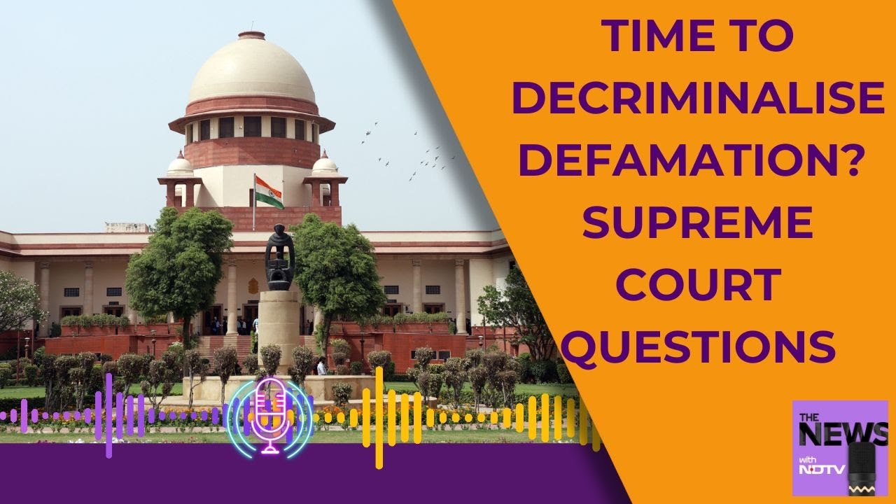 Supreme Court Defamation Case | Supreme Court Hints at Need to End Criminal Defamation Laws