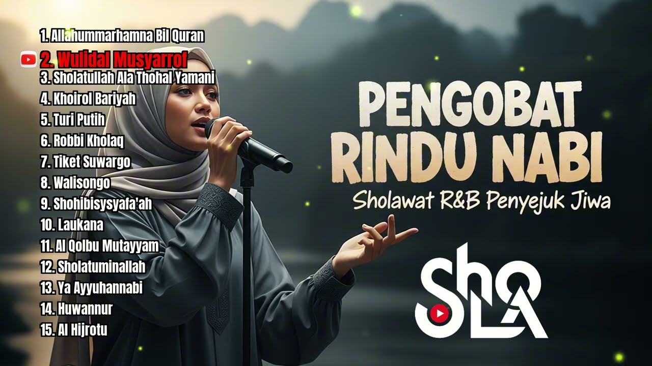 PENGOBAT RINDU NABI - Sholawat R&B Penyejuk Jiwa (Allahummarhamna Bil Quran, Wulidal Musyarrof)