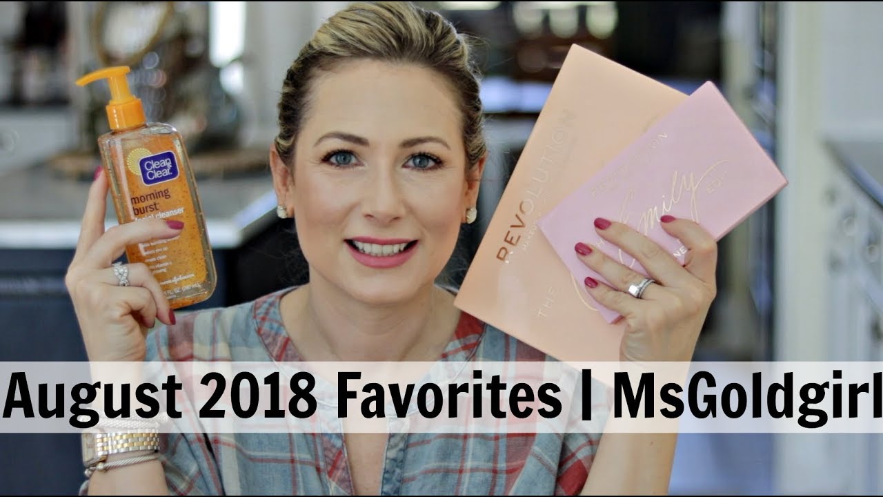 August 2018 Monthly Favorites | MsGoldgirl