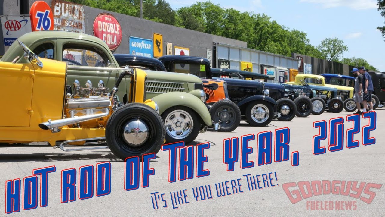 Hot Rod of the Year - 2022.....It's like you were there!