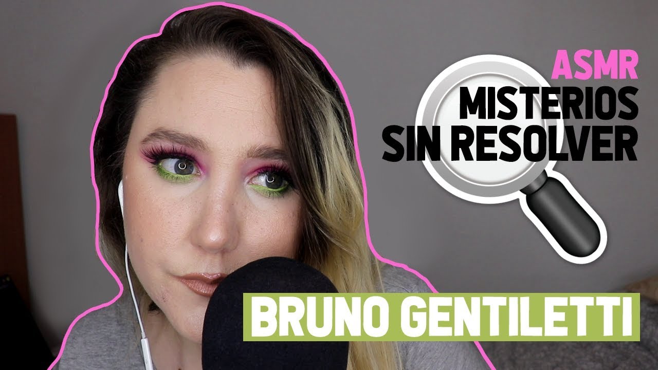 ASMR ARGENTINA - Misterios sin resolver : Bruno Gentiletti