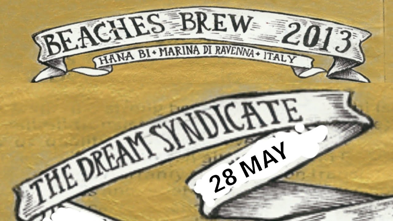 The Dream Syndicate - Beaches Brew, Hana Bi, Marina Di Ravenna, Italy, 28 may 2013 FULL LIVE CONCERT