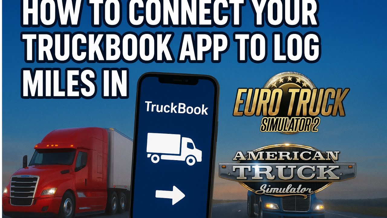 How to connect  euro truck simulator & American truck simulator to log miles in TRUCKBOOK APP