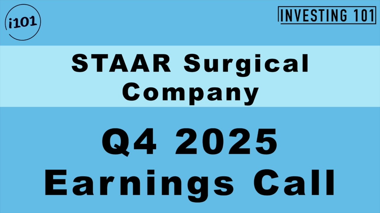 STAAR Surgical Company Q4 2025 Earnings Call