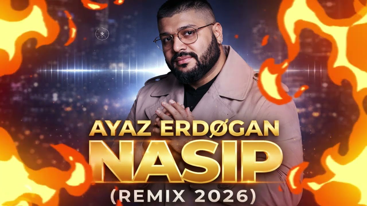 Ayaz Erdoğan - Nasip (Remix EDM Deep House 2026)
