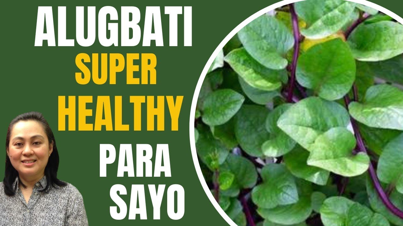 ALUGBATI : Super Healthy Para sa Iyo  - Payo ni Doc Liza Ramoso-Ong