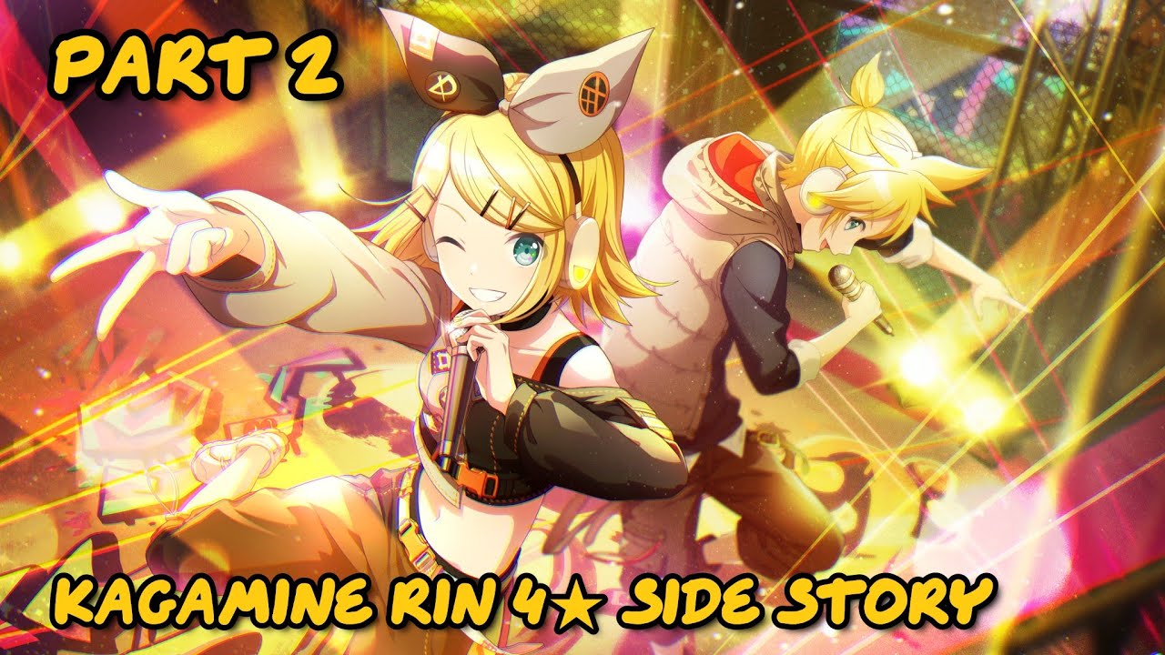 [Project sekai] Kagamine Rin 4★ Side Story – Part 2 "Heated Argument"