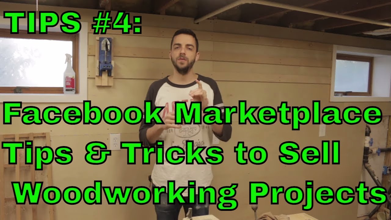 TIPS #4: Facebook Marketplace Tips & Tricks to Sell Woodworking Projects