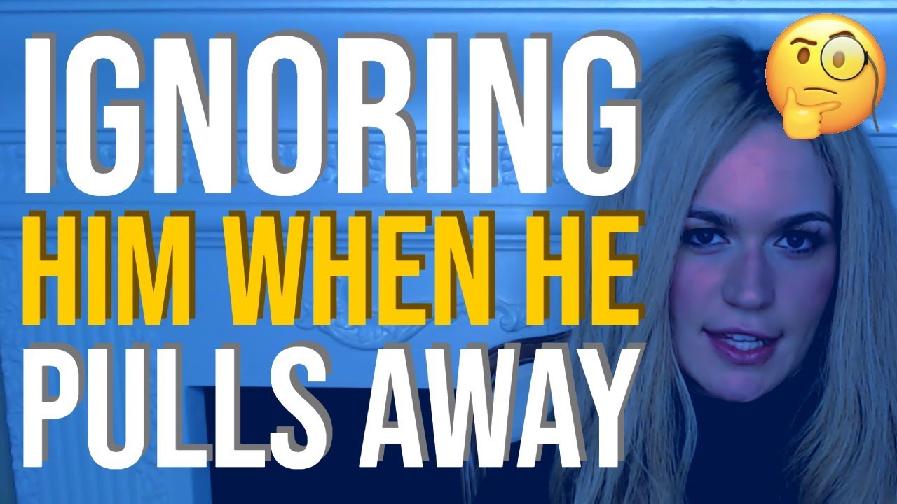 Ignoring Him When He Pulls Away 😲 This TRICK works WONDERS! 😍
