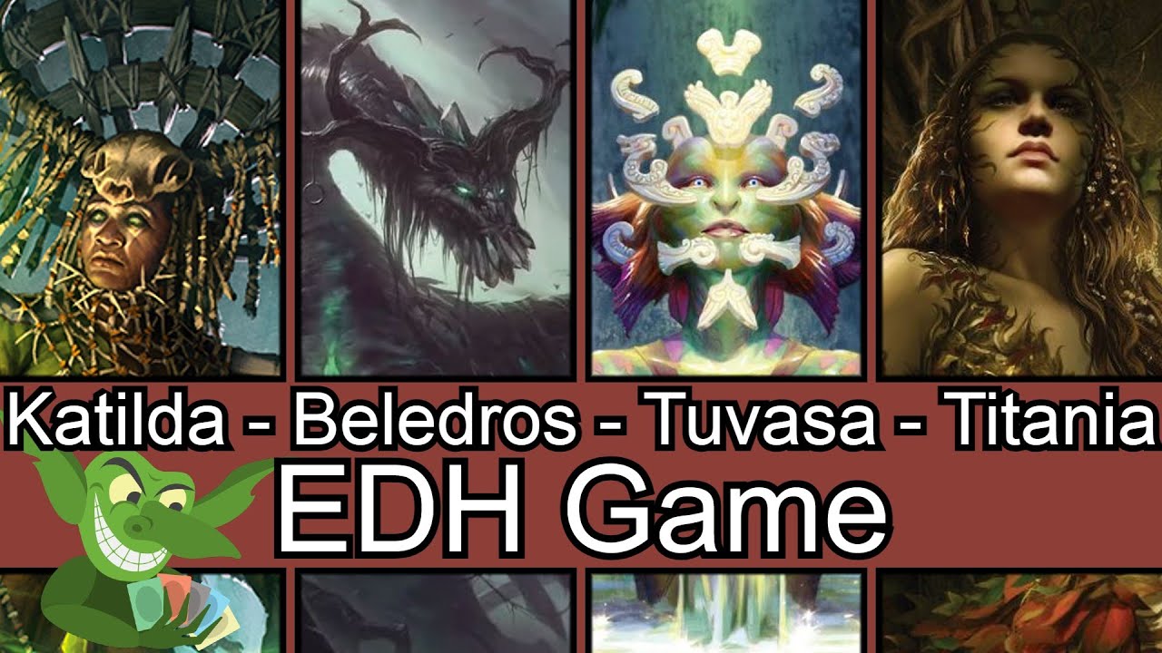 Katilda vs Beledros vs Tuvasa vs Titania EDH / CMDR game play for Magic: The Gathering