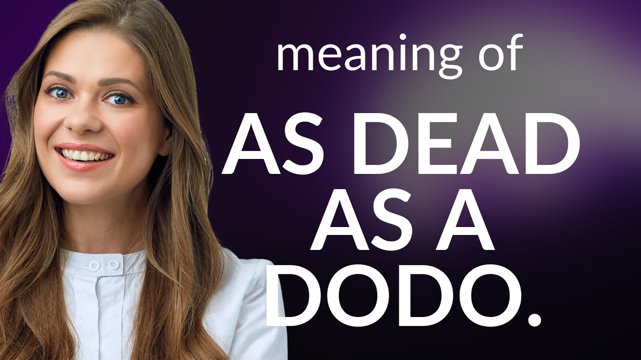 As Dead as a Dodo: Exploring English Idioms