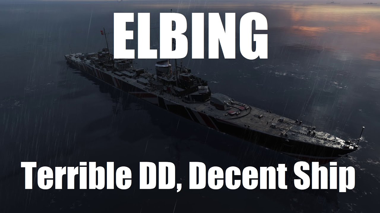 Elbing - Terrible DD, Decent Ship