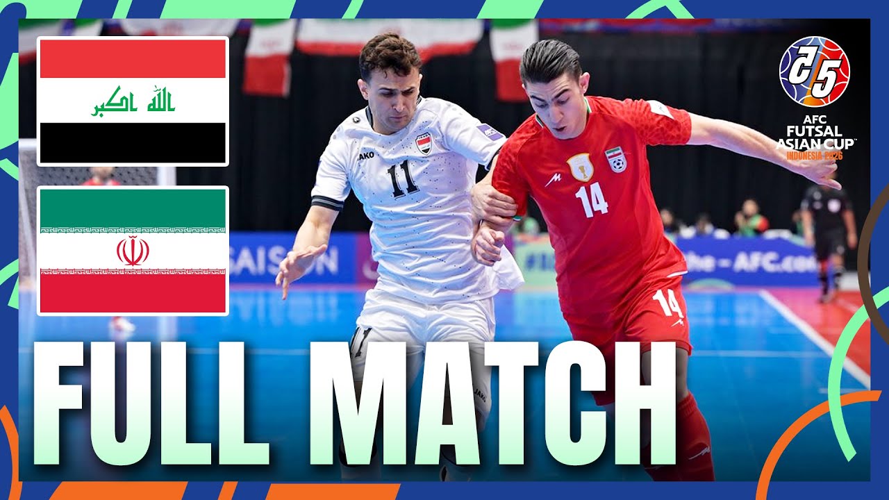 LIVE 🔴 Iraq vs IR Iran | Semi-Finals – AFC Futsal Asian Cup™ 2026