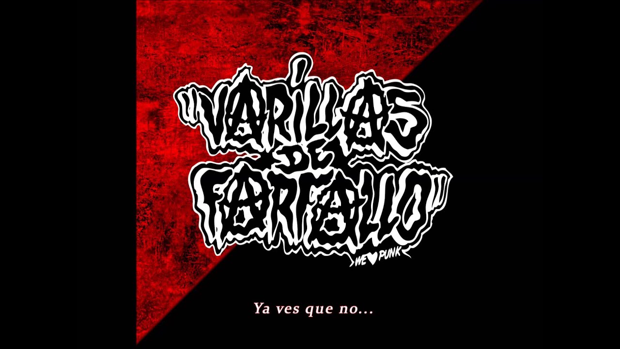Varillas de Farfallo - Ya ves que no... + Tony (Konsumo Propio)
