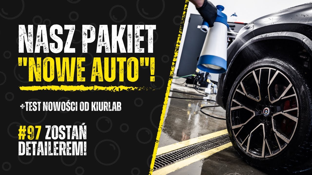 Jak wygląda nasz PAKIET "NOWE AUTO"?  + test nowości od Kiurlab | odc. 97