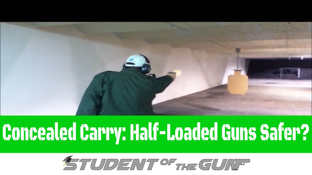 Concealed Carry: Half-Loaded Guns Safer?