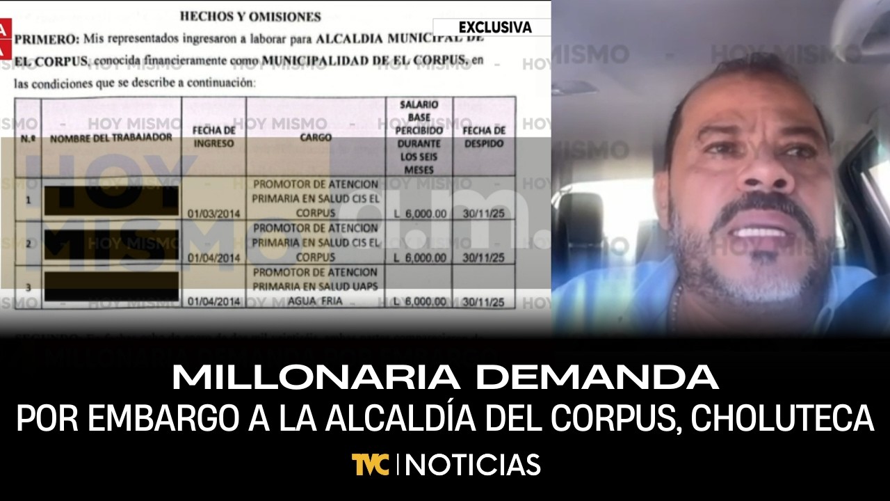 Millonaria demanda por embargo a la alcaldía del Corpus, Choluteca
