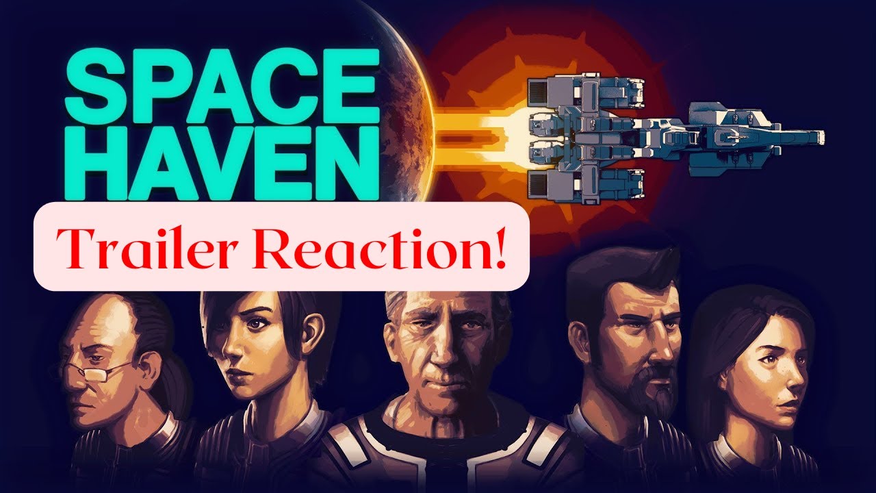 Space Haven Trailer Reaction!