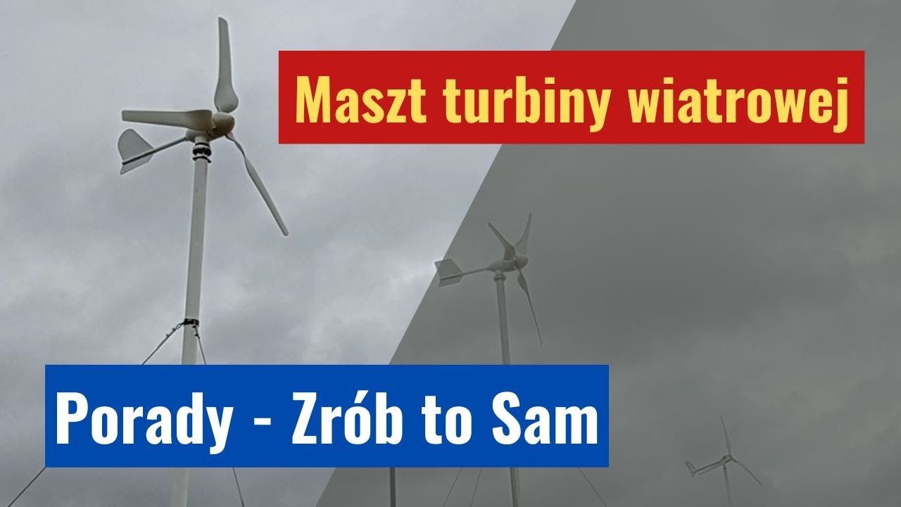 Maszt małej turbiny wiatrowej z cyklu Porady i Zrób to Sam