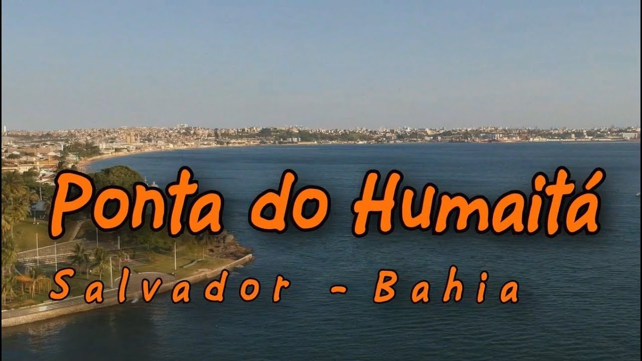 Ponta do Humaita - Salvador - BA