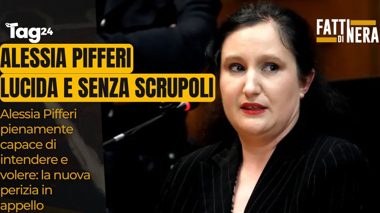 Alessia Pifferi pienamente capace di intendere e volere: la nuova perizia in appello