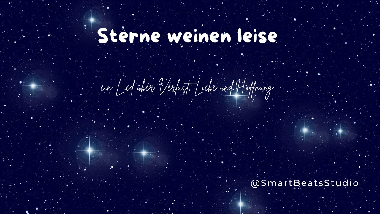 🌌 Sterne weinen leise &ndash; ein Lied &uuml;ber Verlust, Liebe und Hoffnung ✨