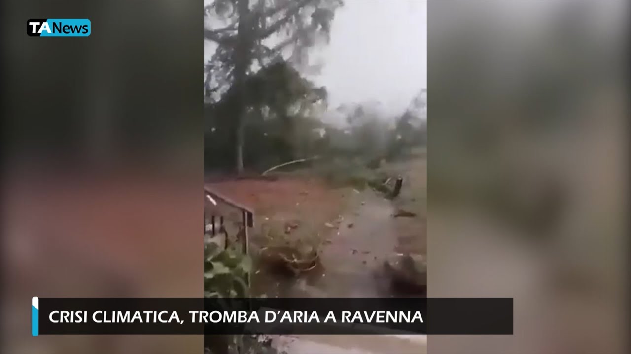 Crisi climatica, tromba d'aria a Ravenna